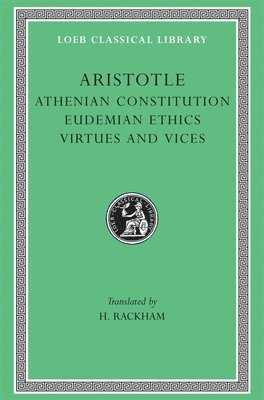 bokomslag Athenian Constitution. Eudemian Ethics. Virtues and Vices