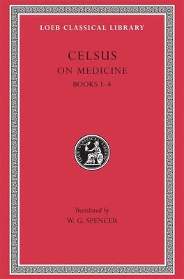 Celsus - On Medicine, Volume I, Inbunden