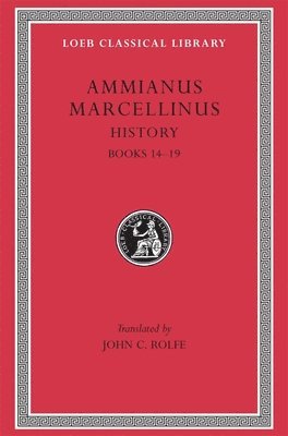 Ammianus Marcellinus - History, Volume I, Inbunden