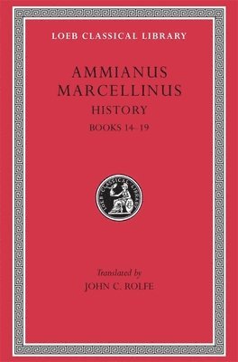 Ammianus Marcellinus - History, Volume I, Inbunden