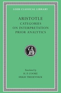 bokomslag Categories. On Interpretation. Prior Analytics