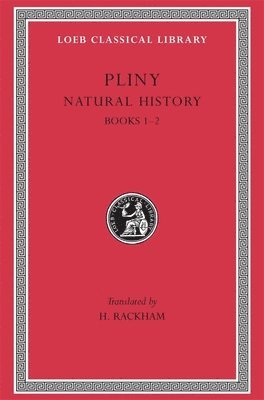 Natural History, Volume I: Books 12 1