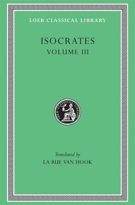 Isocrates - Isocrates, Volume III, Inbunden