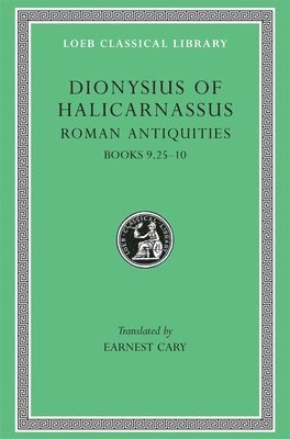 Dionysius of Halicarnassus - Roman Antiquities, Volume VI, Inbunden