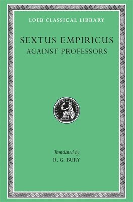 Sextus Empiricus - Against Professors, Inbunden