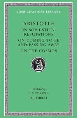 bokomslag On Sophistical Refutations. On Coming-To-Be and Passing Away. On the Cosmos