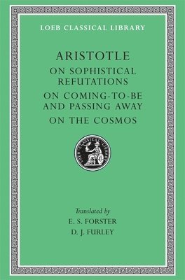 bokomslag On Sophistical Refutations. On Coming-to-be and Passing Away. On the Cosmos