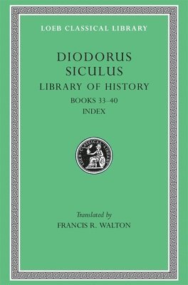 Diodorus Siculus - Library of History, Volume XII, Inbunden
