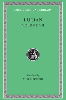 Lucian - Dialogues of the Dead. Dialogues of the Sea-Gods. Dialogues of the Gods. Dialogues of the Courtesans, Inbunden
