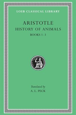 Aristotle - History of Animals, Volume I, Inbunden