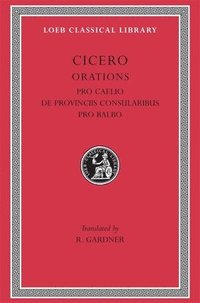 bokomslag Pro Caelio. De Provinciis Consularibus. Pro Balbo