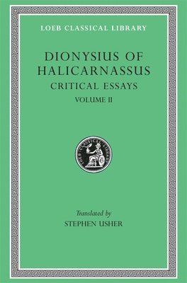 Dionysius of Halicarnassus - Critical Essays, Volume II, Inbunden