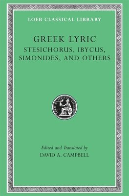 Stesichorus, Ibycus, Simonides, David a. Campbell - Greek Lyric, Volume III, Inbunden