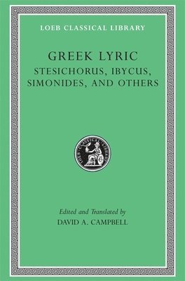 bokomslag Greek Lyric, Volume III: Stesichorus, Ibycus, Simonides, and Others