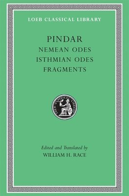 Pindar, William H. Race - Nemean Odes. Isthmian Odes. Fragments, Inbunden