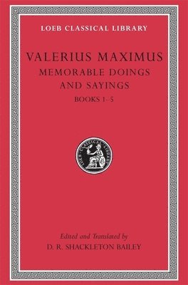 Valerius Maximus, D. R. Shackleton Bailey - Memorable Doings and Sayings, Volume I, Inbunden