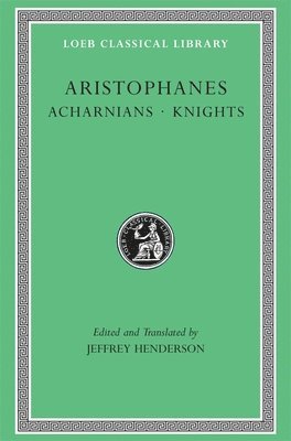 Aristophanes, Jeffrey Henderson - Acharnians. Knights, Inbunden