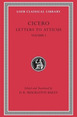 Cicero, D. R. Shackleton Bailey - Letters to Atticus, Volume I, Inbunden