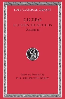 bokomslag Letters to Atticus, Volume III