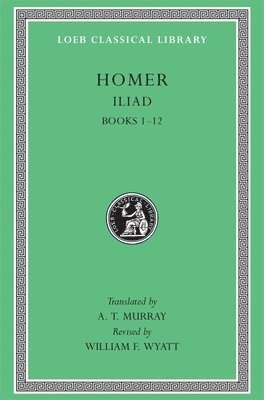 bokomslag The Iliad I (The Loeb Classical Library 170)
