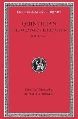 Orator’s Education, Volume III: Books 6–8