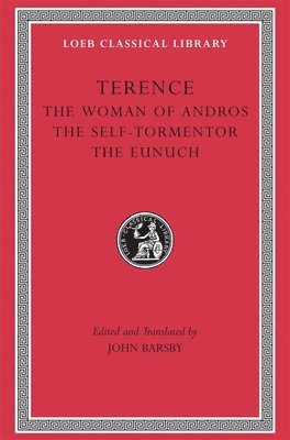 Terence, John Barsby - Woman of Andros. The Self-Tormentor. The Eunuch, Inbunden