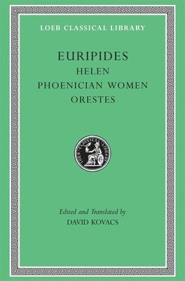 Helen. Phoenician Women. Orestes 1