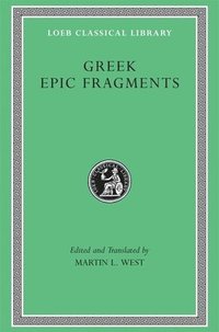bokomslag Greek Epic Fragments