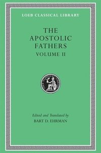 bokomslag The Apostolic Fathers, Volume II