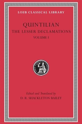 Quintilian, D. R. Shackleton Bailey - Lesser Declamations, Volume I, Inbunden
