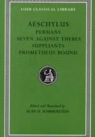 bokomslag Persians. Seven against Thebes. Suppliants. Prometheus Bound