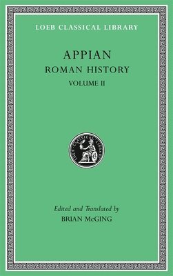 Appian, Brian McGing - Roman History, Volume II, Inbunden