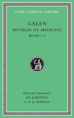 Galen, Ian Johnston - Method of Medicine, Volume I, Inbunden