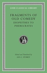 bokomslag Fragments of Old Comedy, Volume II: Diopeithes to Pherecrates
