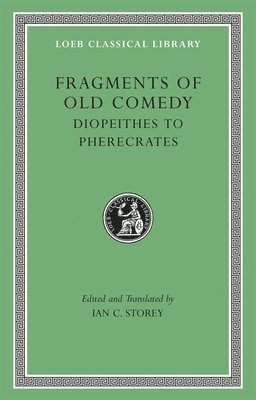 Fragments of Old Comedy, Volume II: Diopeithes to Pherecrates 1