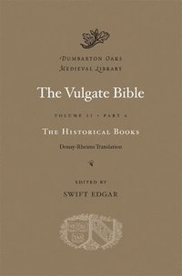 bokomslag The Vulgate Bible: Volume II The Historical Books: Douay-Rheims Translation