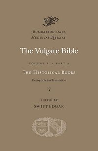 bokomslag The Vulgate Bible: Volume II The Historical Books: Douay-Rheims Translation: Part A