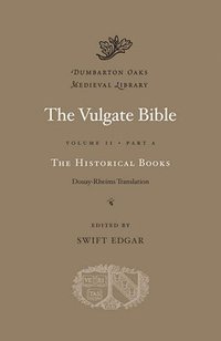 bokomslag The Vulgate Bible: Volume II The Historical Books: Douay-Rheims Translation: Part A