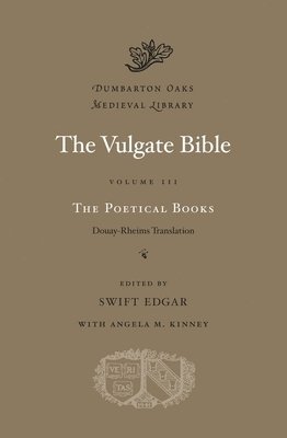 The Vulgate Bible: Volume III The Poetical Books: Douay-Rheims Translation 1