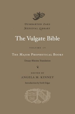 The Vulgate Bible: Volume IV The Major Prophetical Books: Douay-Rheims Translation 1