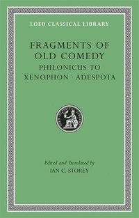 bokomslag Fragments of Old Comedy, Volume III: Philonicus to Xenophon. Adespota