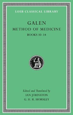 Galen, Ian Johnston - Method of Medicine, Volume III, Inbunden