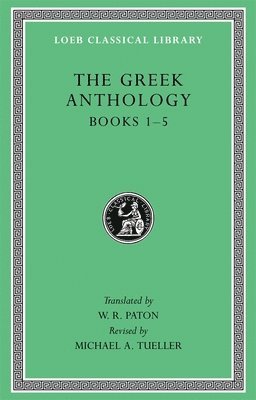 Greek Anthology, Volume I, Inbunden