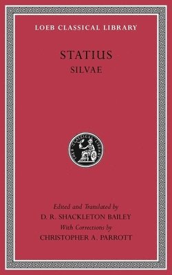 Statius, D. R. Shackleton Bailey - Silvae, Inbunden