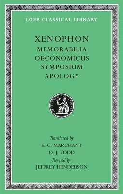 Xenophon - Memorabilia. Oeconomicus. Symposium. Apology, Inbunden