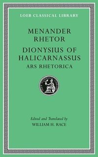 bokomslag Menander Rhetor. Dionysius of Halicarnassus, Ars Rhetorica