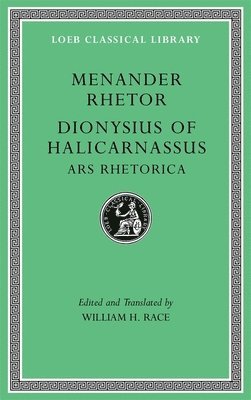 Menander Rhetor. Dionysius of Halicarnassus, Ars Rhetorica 1