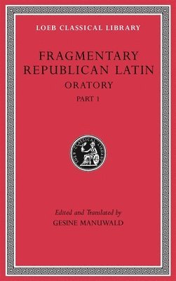 Gesine Manuwald - Fragmentary Republican Latin, Volume III, Inbunden