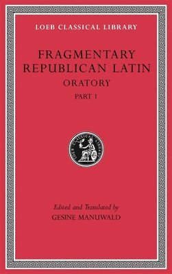 Gesine Manuwald - Fragmentary Republican Latin, Volume III, Inbunden