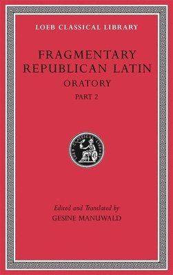 Fragmentary Republican Latin, Volume IV 1
